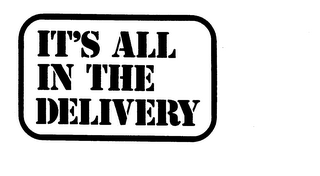IT'S ALL IN THE DELIVERY logo