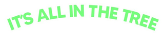 IT'S ALL IN THE TREE logo