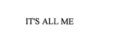 IT'S ALL ME logo