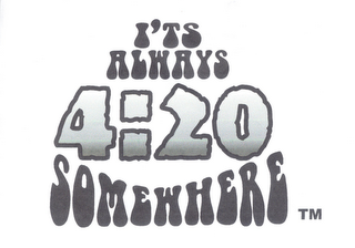 IT'S ALWAYS 4:20 SOMEWHERE logo