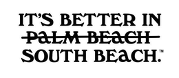 IT'S BETTER IN PALM BEACH SOUTH BEACH logo