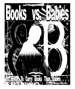 IT'S BETTER TO CARRY BOOKS THAN BABIES logo