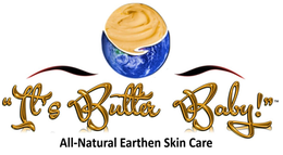 "IT'S BUTTER BABY!" ALL-NATURAL EARTHEN SKIN CARE logo