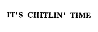 IT'S CHITLIN' TIME logo