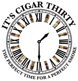 IT'S CIGAR THIRTY THE PERFECT TIME FOR A PERFECT SMOKE logo