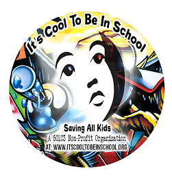IT'S COOL TO BE IN SCHOOL SAVING ALL KIDS A 501C3 NON-PROFIT ORGANIZATION AT: WWW.ITSCOOLTOBEINSCHOOL.ORG logo