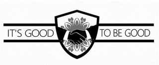 IT'S GOOD TO BE GOOD logo