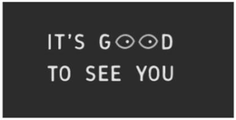 IT'S GOOD TO SEE YOU logo