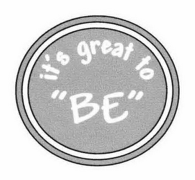 IT'S GREAT TO "BE" logo