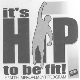 IT'S HIP TO BE FIT! HEALTH IMPROVEMENT PROGRAM PERDUE. logo