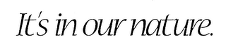 IT'S IN OUR NATURE. logo