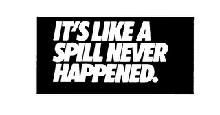 IT'S LIKE A SPILL NEVER HAPPENED. logo