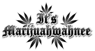 IT'S MARIJUAHWAHNEE logo