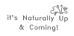 IT'S NATURALLY UP & COMING! logo