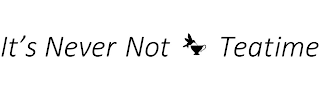 IT'S NEVER NOT TEATIME logo
