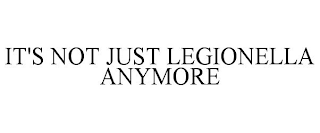 IT'S NOT JUST LEGIONELLA ANYMORE logo