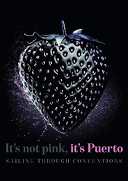 IT'S NOT PINK, IT'S PUERTO SAILING THROUGH CONVENTIONS logo