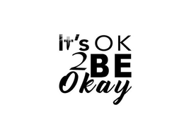 IT'S OK 2 BE OKAY logo