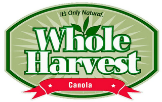 IT'S ONLY NATURAL. WHOLE HARVEST CANOLA logo