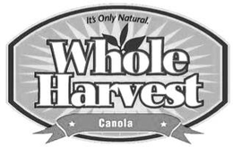IT'S ONLY NATURAL. WHOLEHARVEST CANOLA logo