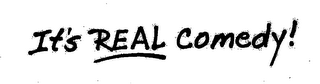 IT'S REAL COMEDY! logo