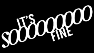 IT'S S000000000 FINE logo