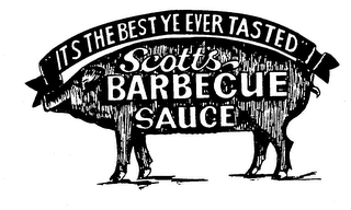 IT'S THE BEST YE EVER TASTED SCOTT'S BARBECUE SAUCE logo