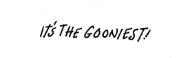 IT'S THE GOONIEST! logo
