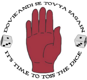 IT'S TIME TO TOSS THE DICE; DOVIE'ANDI SE TOVYA SAGAIN logo