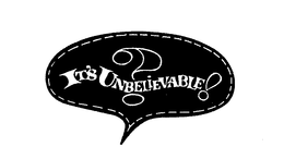 IT'S UNBELIEVABLE  ? ! logo