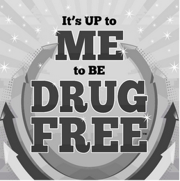 IT'S UP TO ME TO BE DRUG FREE logo