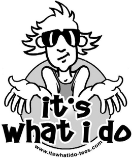 IT'S WHAT I DO WWW.ITSWHATIDO-TEES.COM logo