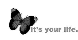 IT'S YOUR LIFE. logo