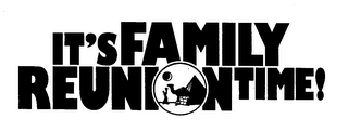 IT'SFAMILY REUNIONTIME! logo