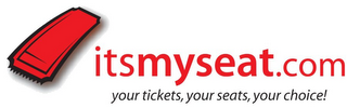 ITSMYSEAT.COM YOUR TICKETS, YOUR SEATS, YOUR CHOICE! logo