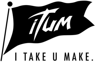 ITUM I TAKE U MAKE. logo