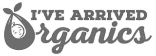 I'VE ARRIVED ORGANICS logo