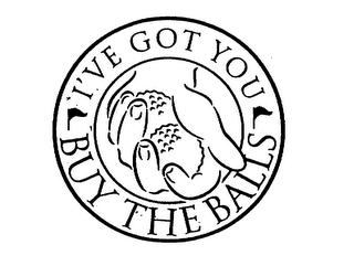 I'VE GOT YOU BUY THE BALLS logo