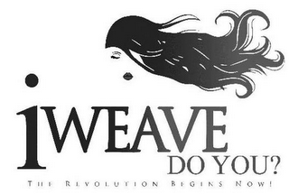 IWEAVE DO YOU? THE REVOLUTION BEGINS NOW! logo