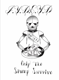 I.Y.D E.Y.D IF YOU DON'T EAT YOU DIE ONLY THE STRONG SURVIVE logo