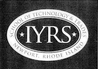 IYRS SCHOOL OF TECHNOLOGY & TRADES NEWPORT, RHODE ISLAND