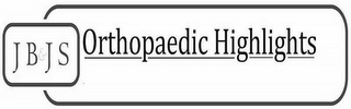 J B & J S ORTHOPAEDIC HIGHLIGHTS logo