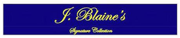 J. BLAINE'S SIGNATURE COLLECTION logo
