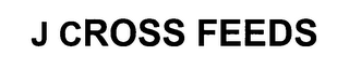 J CROSS FEEDS logo
