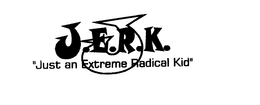 J J.E.R.K. "JUST AN EXTREME RADICAL KID" logo