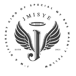 J JMISYE 2303 I'M A DIFFERENT KIND OF SPECIAL MY BUS WASN'T YELLOW ESTD 2021 logo