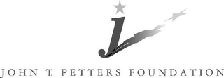 J JOHN T. PETTERS FOUNDATION logo