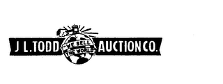 J L. TODD AUCTION CO. "WE SELL THE WORLD" logo