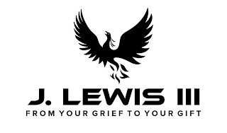 J LEWIS III FROM YOUR GRIEF TO YOUR GIFT logo