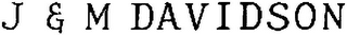 J & M DAVIDSON logo